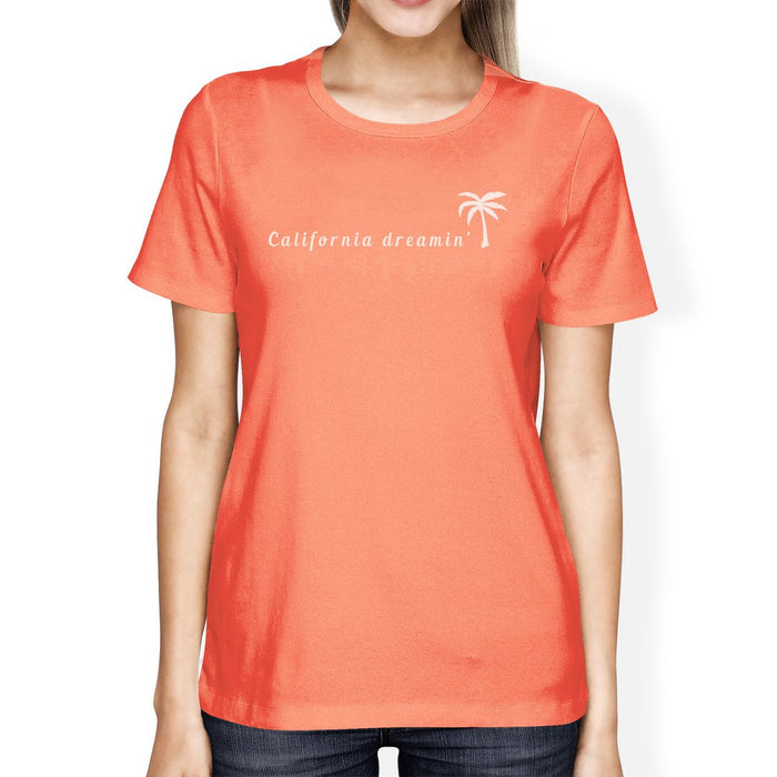 California Dreaming Womens Peach T-Shirt Lightweight Summer Shirt