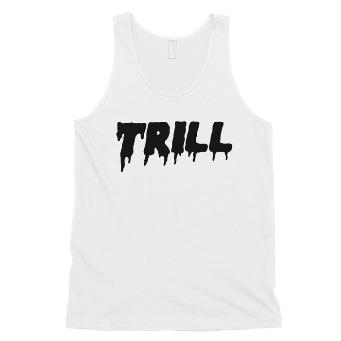 365 Printing Trill Mens Respect Strong Power Saying Genuine Tank Top Gift